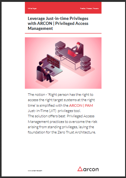 Leverage Just-in-time Privileges with ARCON | Privileged Access Management