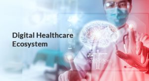 Digital-Healthcare-Ecosystem