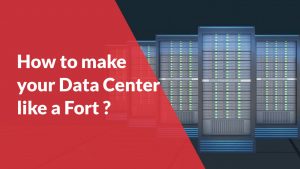 How-to-make-your-Data-Center-like-a-Fort