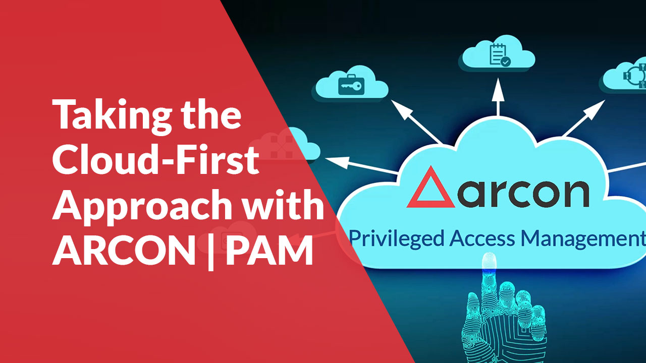 Taking-the-Cloud-First-Approach-with-ARCON-PAM