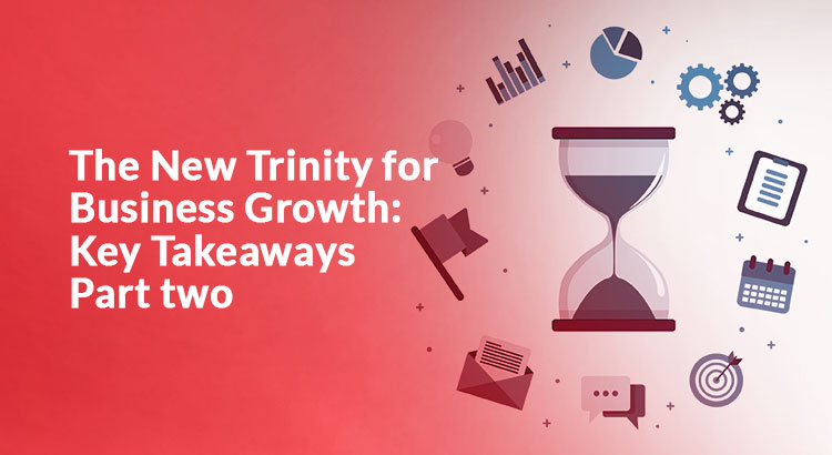 The-New-Trinity-for-Business-Growth-part-2