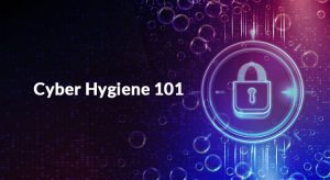 Cyber Hygiene 101: How to Protect Your Systems in a Changing Work Environment | ARCON Blog