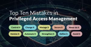 Privileged Access Management: Top Ten Mistakes | ARCON Whitepaper